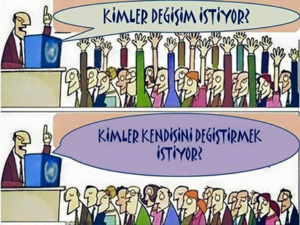   DEĞİŞMEYEN TEK ŞEY DEĞİŞİMDİR
