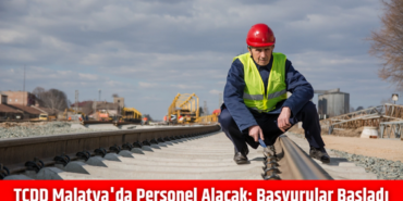 TCDD, Malatya’ya 89 İşçi Alacak! Başvurular Başladı!
