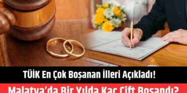 Malatya, Boşanma Oranlarıyla Zirveyi Gördü!