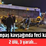 Yimpaş Kavşağı’nda Feci Kaza: İki Ölü!