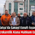Malatya Sanayi Esnafı, Deprem Sonrası İsyanda!