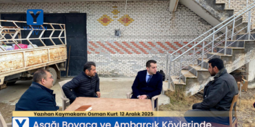 Yazıhan Kaymakamı Osman Kurt, Aşağı Boyaca ve Ambarcık’ta Hane Ziyaretleri Gerçekleştirdi