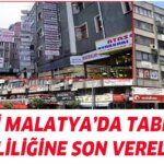 Malatya’da Tabela Düzensizliği Sona Eriyor!